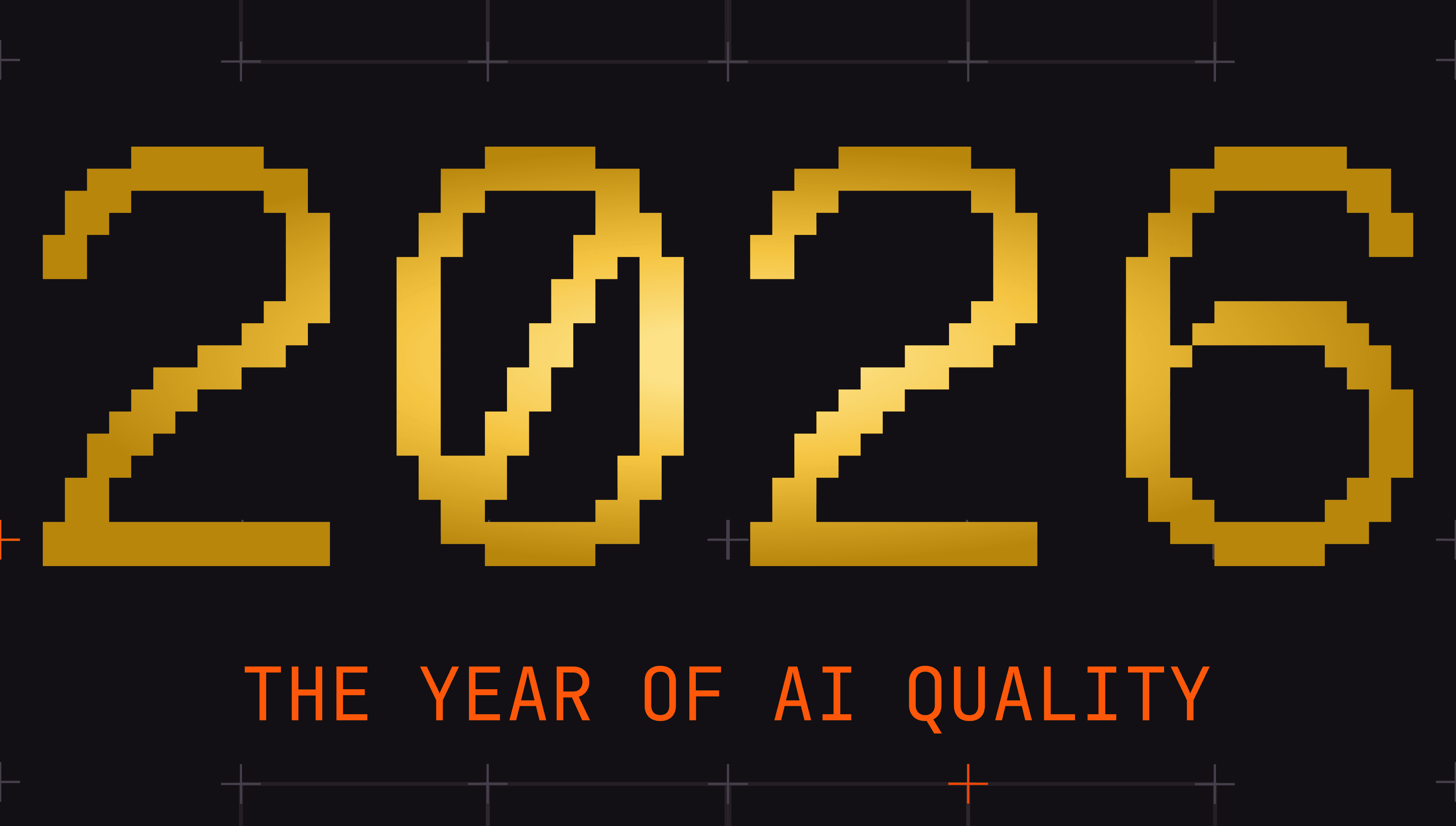 2026 is becoming the year of AI quality