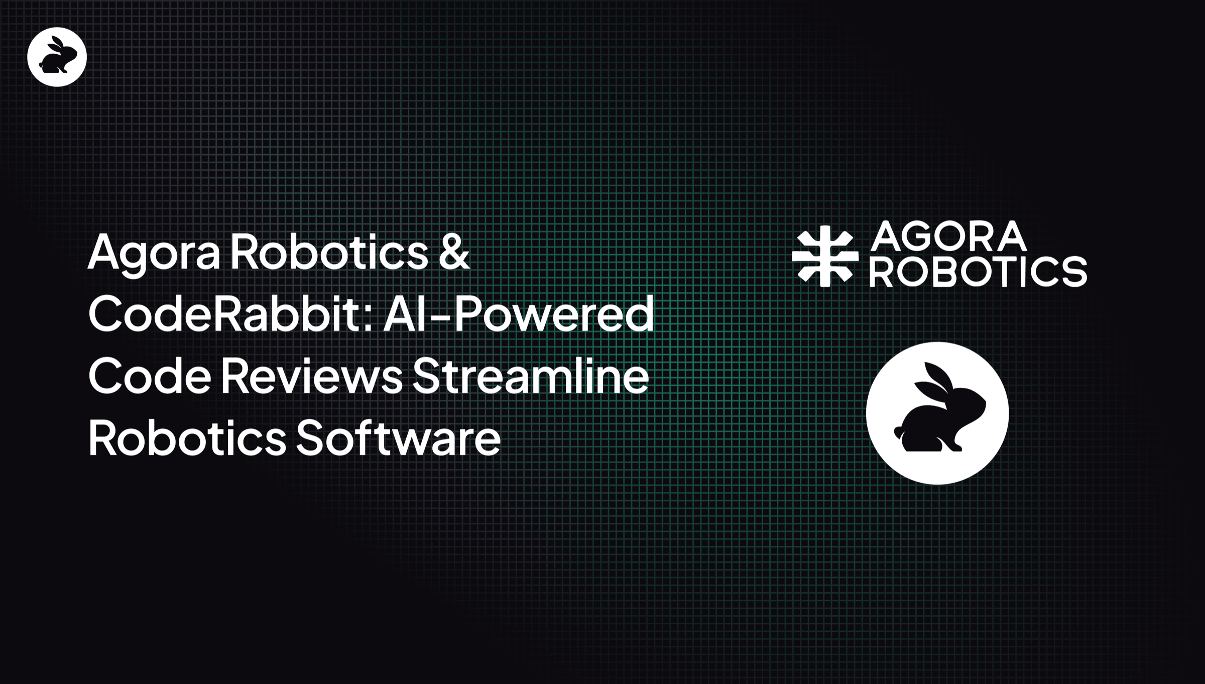 Agora Robotics & CodeRabbit: AI-powered code reviews streamline robotics software