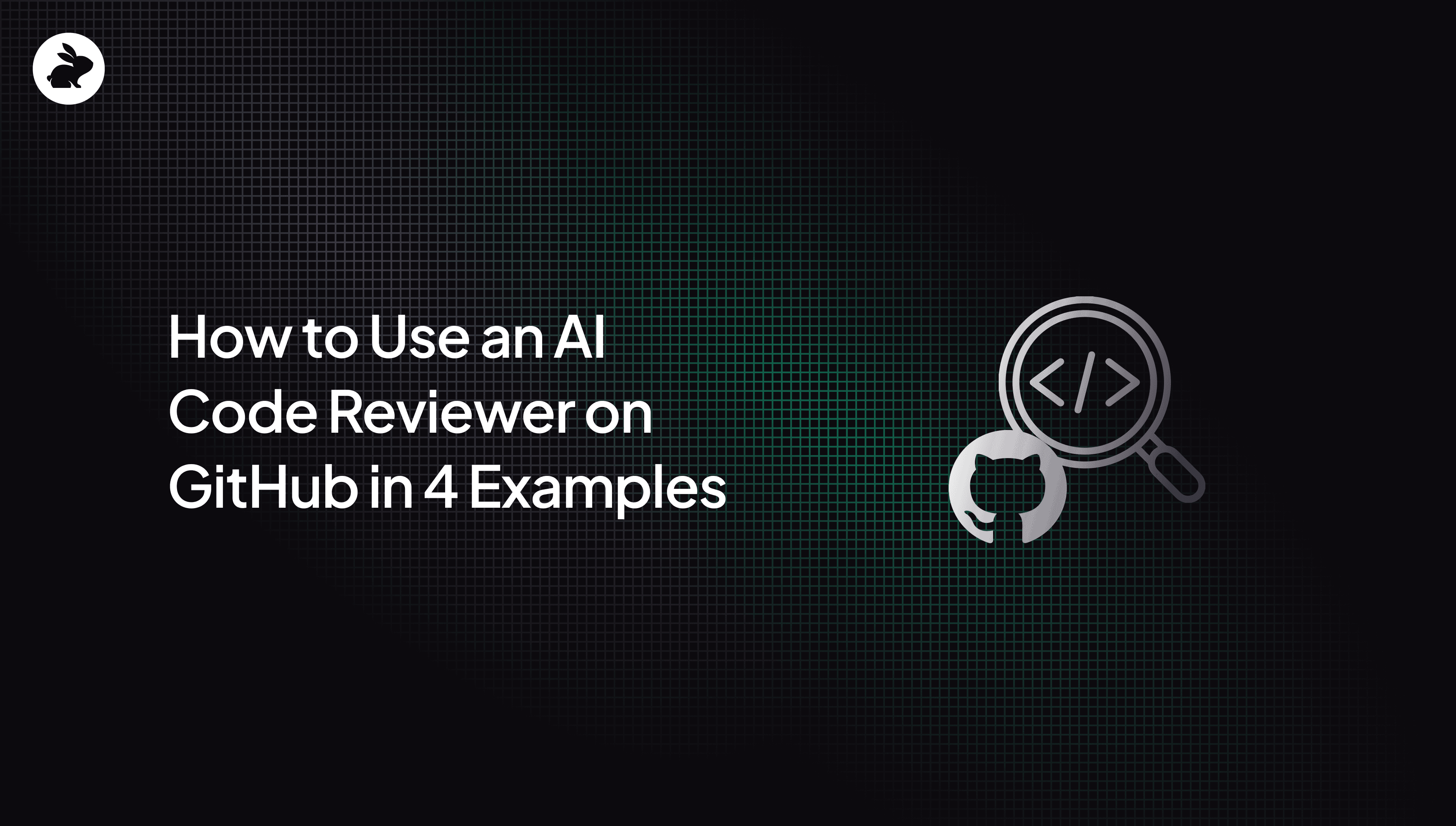How to use an AI code reviewer on GitHub in 4 examples
