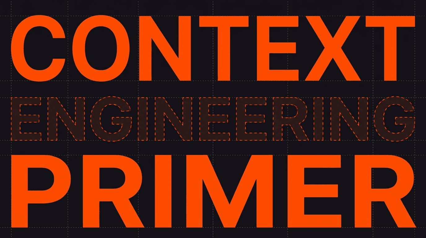 What is context engineering? A primer for AI-assisted teams